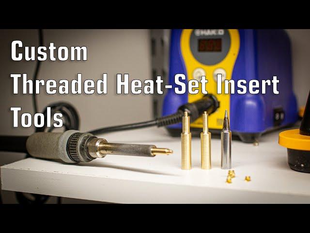 Custom Heat-Set Threaded Insert Tools (For my Hakko!)