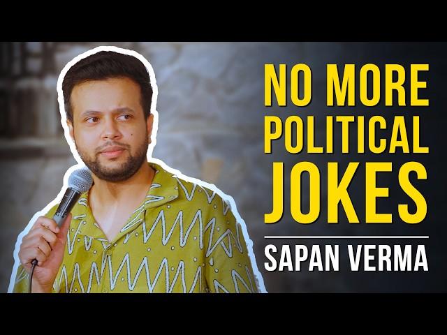 No More Political Jokes | Scary Stand Up Comedy Story by Sapan Verma