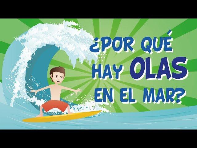 ¿POR QUÉ HAY OLAS EN EL MAR? | CURIOSIDADES FASCINANTES PARA NIÑOS