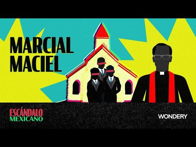 Marcial Maciel 1: De Cotija al Vaticano |  Escándalo Mexicano |