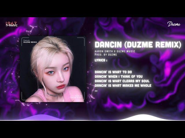 Dancin - Aaron Smith (Duzme Remix) | Get up on the floor...Nhạc HOT Trend Tik Tok 2022