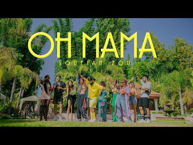 Soufiane Zou1 - OH MAMA (OFFICIAL MUSIC VIDEO)