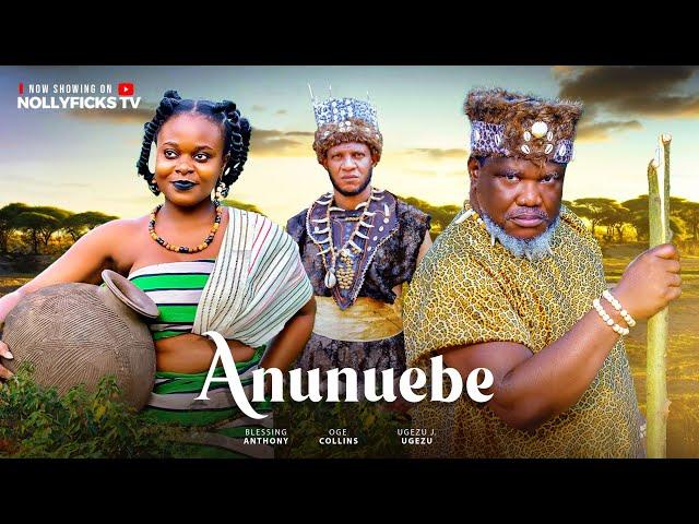 ANUNUEBE 1 (TRENDING EPIC FILM) UGEZU J UGEZU, OGE COLLINS PHILIP OKORO 2025 Best epic film 2025