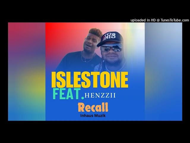 ISLESTONE (RECALL) FEATS. HENZZII -2024