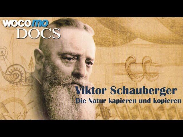 Viktor Schauberger - Die Natur kapieren und kopieren (Dokumentarfilm, 2008)