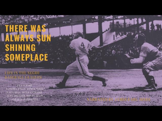 There Was Always Sun Shining Someplace | FULL MOVIE | Negro Leagues Baseball Documentary