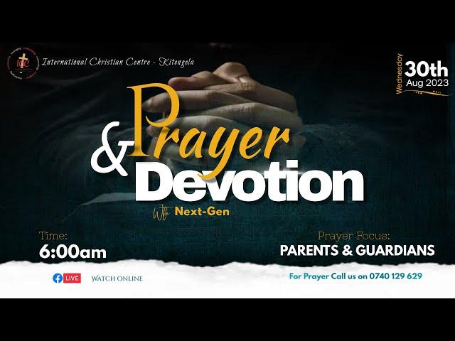 PARENTS & GUARDIANS | Next-Gen Week | Prayer & Devotion | 30th Aug  2023