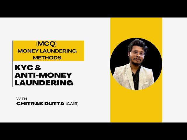 6️⃣ IIBF KYC/AML Certification 2025 | MCQ | Module 1 | Ch 2: Money Laundering Methods