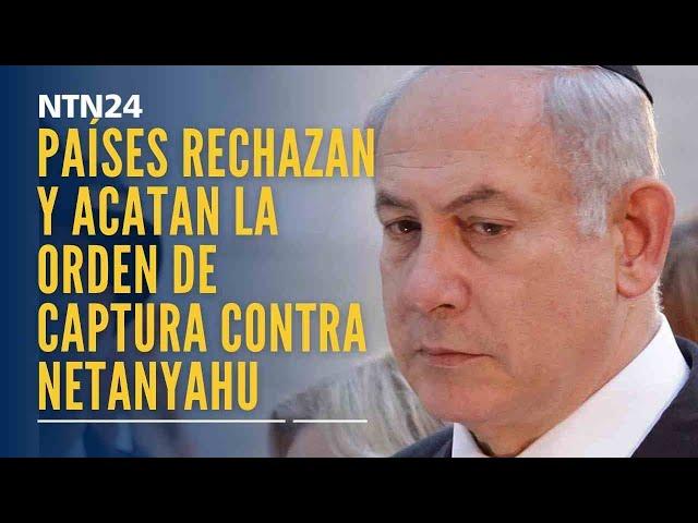 Estos son los países que rechazan y los que acatan la orden de captura de la CPI contra Netanyahu