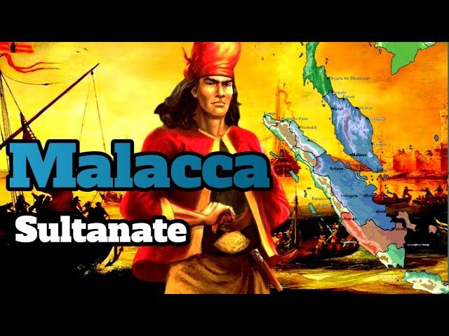 Malacca Sultanate History (Malay Empire Southeast Asia)