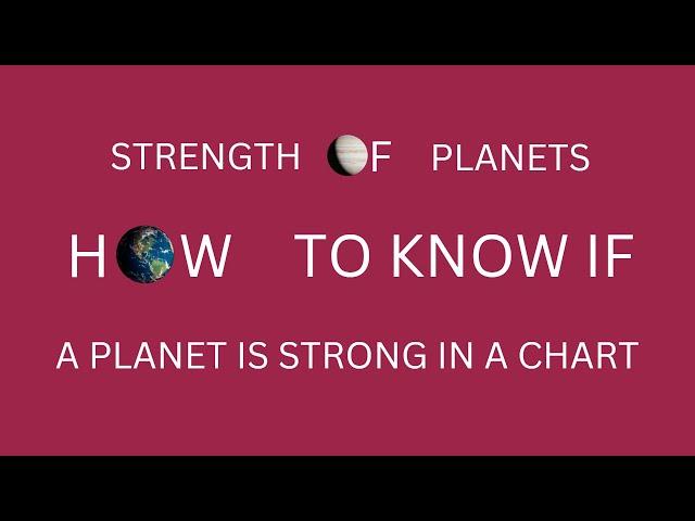 Class - 285 // Strength of Planets - How to Assess in a simple way