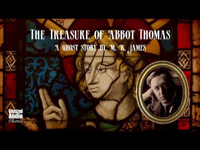 The Treasure of Abbot Thomas | A Ghost Story by M. R. James | A Bitesized Audiobook