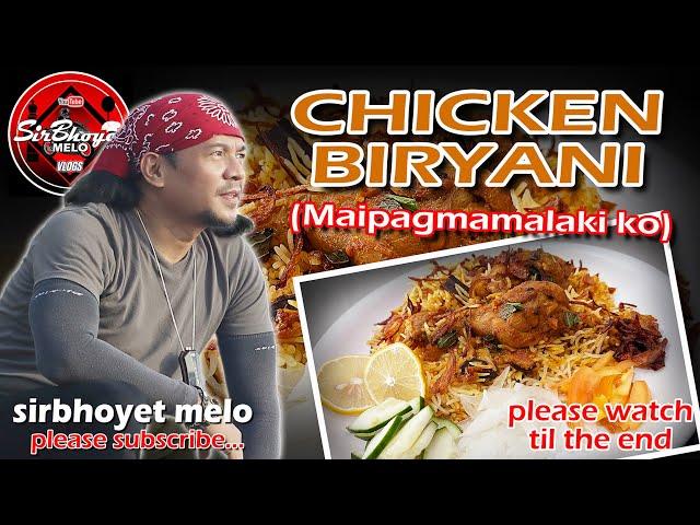 CHICKEN BIRYANI NI SIRBHOYET... UNANG SUBOK NG PAGLULUTO... MAIPAGMAMALAKI KO MGA KABAYAN...