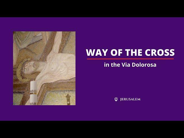 The Way of the Cross in the Via Dolorosa | Jerusalem