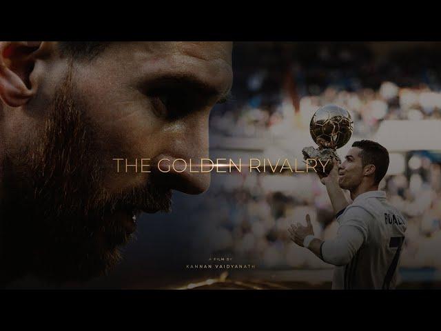 Messi vs Ronaldo - The Golden Rivalry | Film 2022