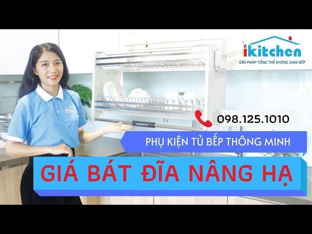 Giá Bát Nâng Hạ Inox 304 -  Phụ Kiện Tủ Bếp Thông Minh Hot Nhất 2020