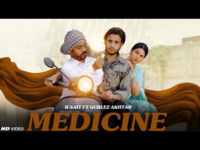 Medicine R Nait (Official Song)Gurlez Akhtar New Punjabi song 2024 Latest Punjabi song 2024