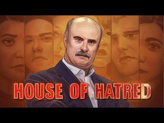 Evil Lost Media: Dr Phil's House of Hatred