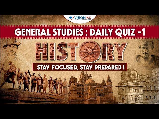 General Studies: Daily Quiz - 1 | History | UPSC Prelims