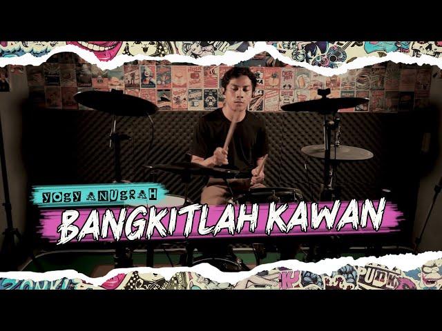 YOGY ANUGRAH - BANGKITLAH KAWAN ( DRUM COVER )