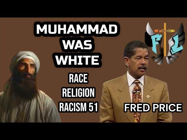 MUHAMMAD WAS WHITE / Race Religion Racism 51 / Marvin Fant