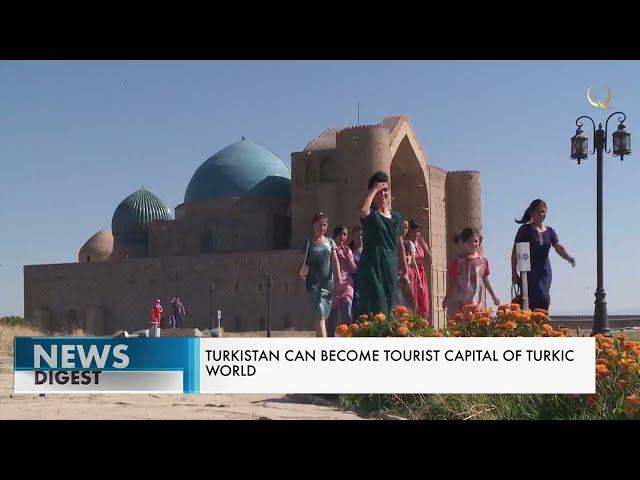 Turkistan can become tourist capital of Turkic world. Qazaq TV