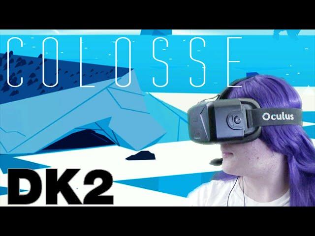 Oculus Rift DK2 - Colosse (VR Jam Gold Prize Winner)