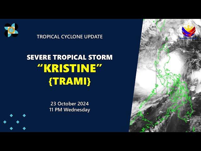 Press Briefing: Severe Tropical Storm #KristinePH {TRAMI} at 11PM | October 23, 2024 - Wednesday