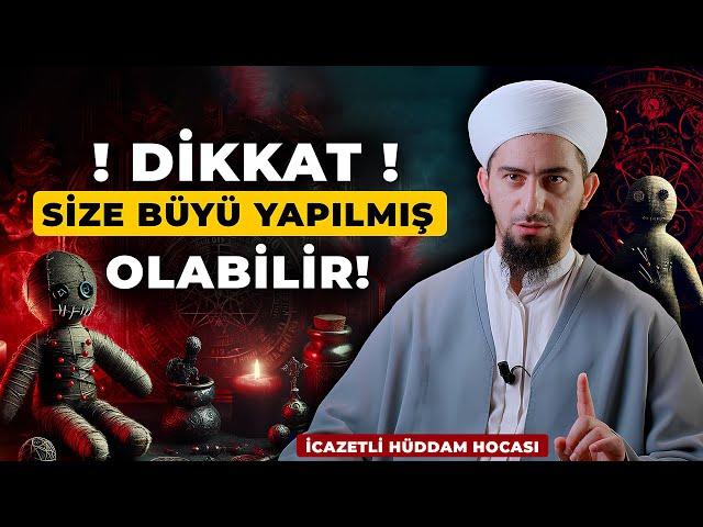 Bir Çok Kişi Kendisine Büyü Yapıldığını Bilmiyor İşte Belirtileri -  İcazetli Hüddam Hocası