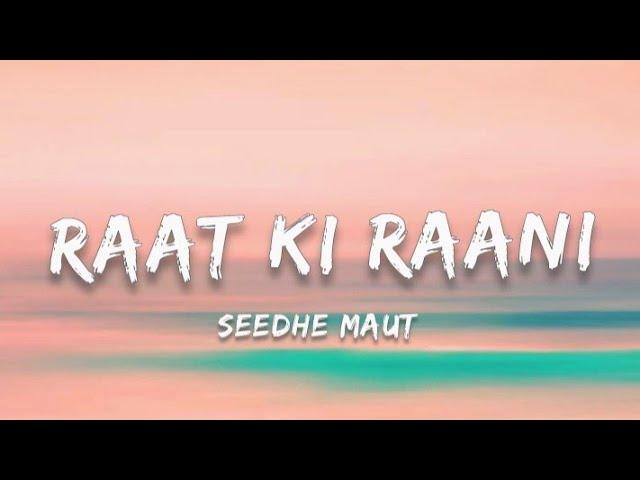 Seedhe Maut - Raat Ki Raani | (Lyrics)