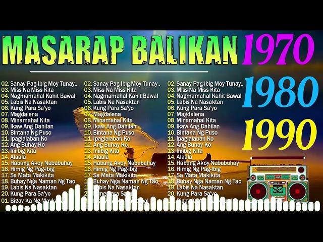 Best Masarap BalikanMga Lumang Tugtugin 60s 70s 80s 90s   Tagalog Pinoy Old Love Songs Non Stop #3