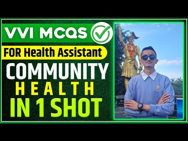 COMPLETE COMMUNITY HEALTH  IN 1 SHOT  |ALL VVI MCQs| FOR HEALTH ASSISTANT