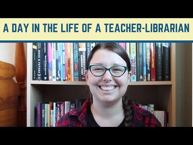 A Day in the Life of a Teacher-Librarian