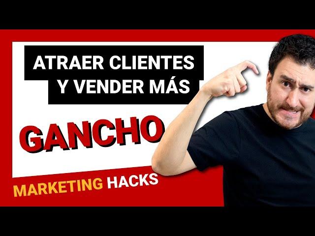 Como CONSEGUIR CLIENTES para mi negocio - Estrategias de Marketing - El Gancho (NEUROMARKETING)