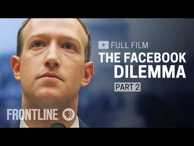 The Facebook Dilemma, Part Two (full documentary) | FRONTLINE
