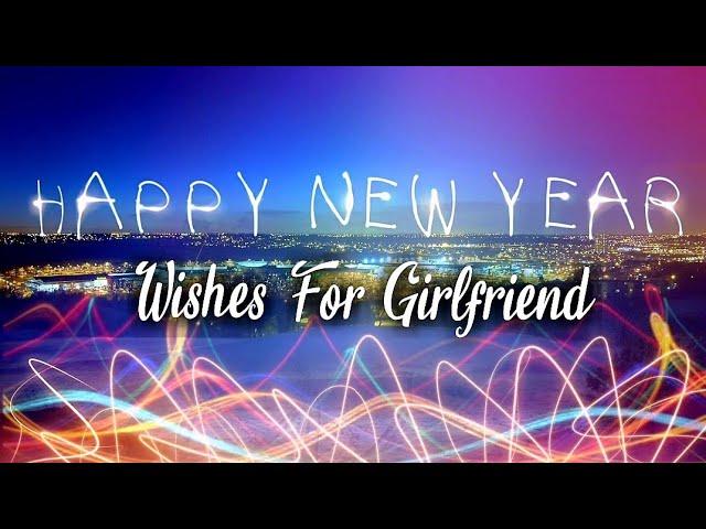 New year wishes for girlfriend || happy new year wishes for my love