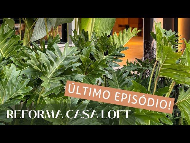 ÚLTIMO EPISÓDIO DA CASA LOFT!