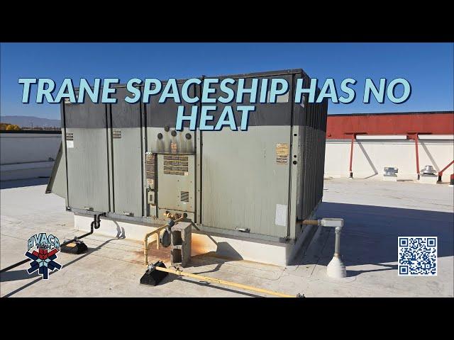 TRANE SPACESHIP HAS NO HEAT