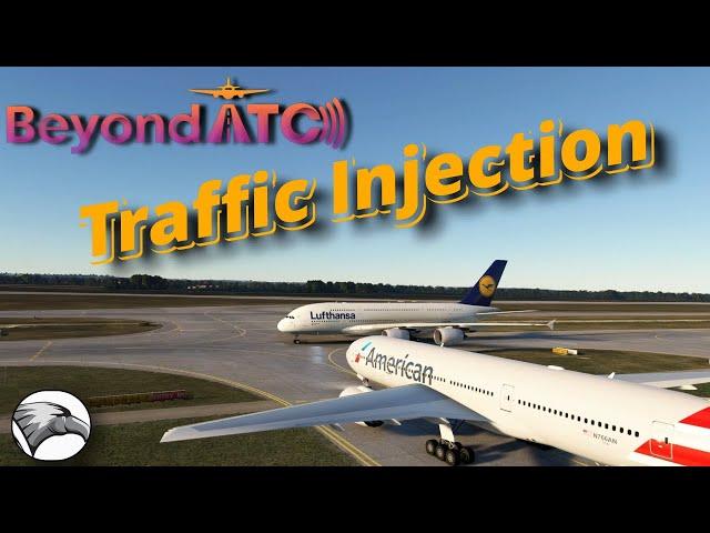 Bring the World Around You to Life | BeyondATC Traffic Injection is now in Alpha & it's good!