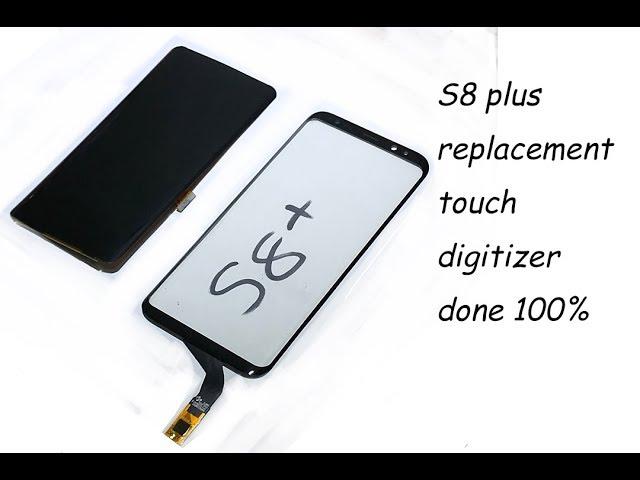 Samsung galaxy s8+ touch screen replacement or touch digitizer fixing