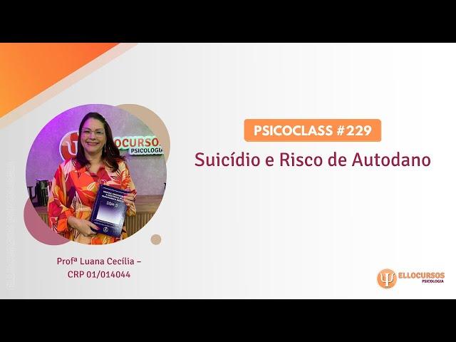 PsicoClass #229: Suicídio e Risco de Autodano