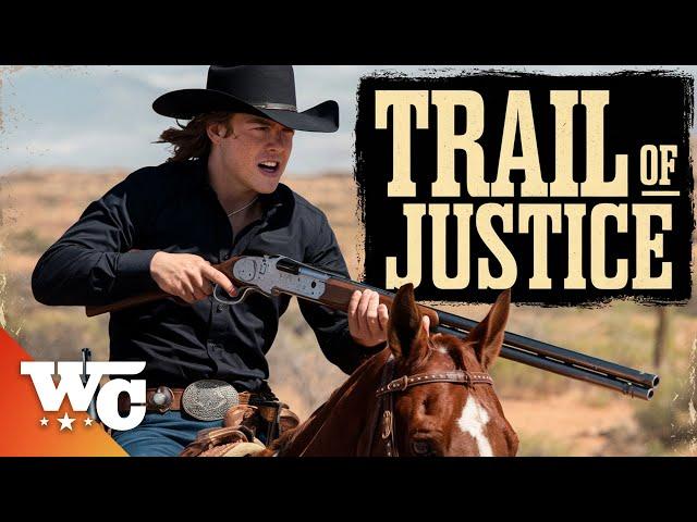 Trail of Justice | Full Action Western Movie | Free HD Cowboy Outlaw Drama Thriller Film | WC