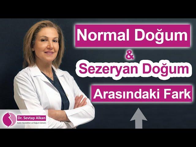 Normal Doğum İle Sezeryan Doğum Arasındaki Fark | Dr. Sevtap Alkan