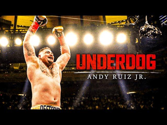 THE UNDERDOG - Powerful Motivational Video (Featuring Andy Ruiz Jr.)