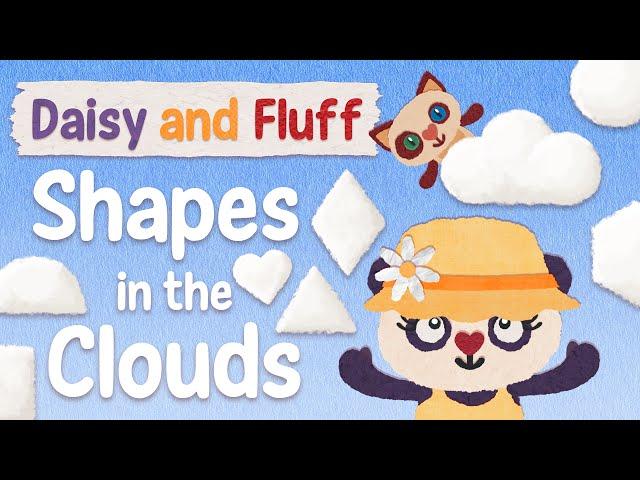 Learn Basic Shapes by Staring at Clouds with Daisy and Fluff | Shape video for Toddlers