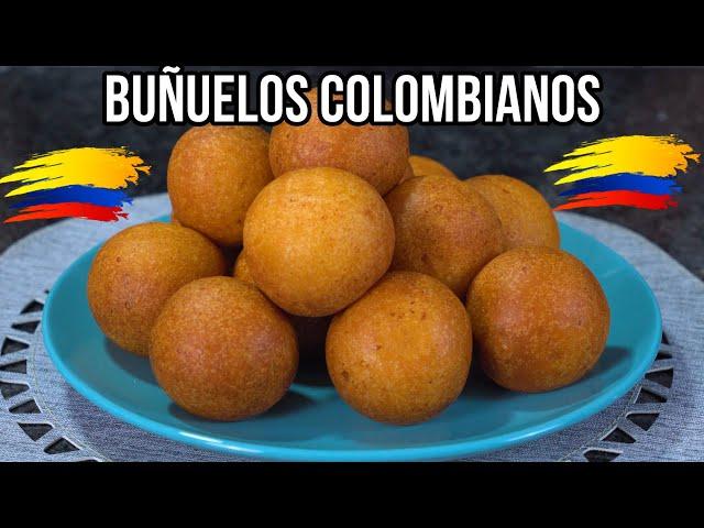 BUÑUELOS COLOMBIANOS/recetas para toda ocasión