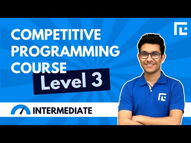 Level 3 | TLE Eliminators | Competitive Programming Course