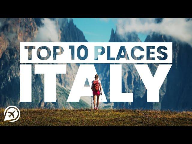 TOP PLACES TO VISIT IN ITALY