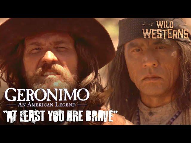 Geronimo: An American Legend | "You Are A Fool, But At Least You Are Brave" | Wild Westerns