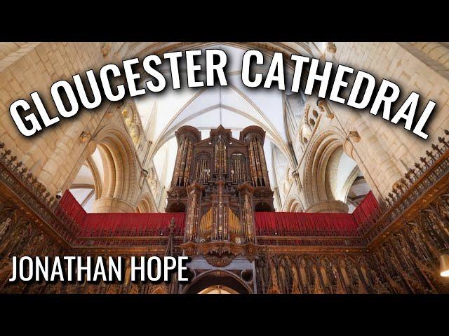  An ORGAN RECITAL from GLOUCESTER CATHEDRAL by Jonathan Hope (Bach, Elgar & Vierne)